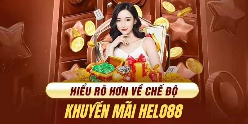 Tổng hợp những sự kiện khuyến mãi Helo88 đang diễn ra